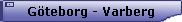 G�teborg - Varberg
