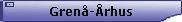 Gren�-�rhus